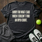 Sorry for what I said T-Shirt
