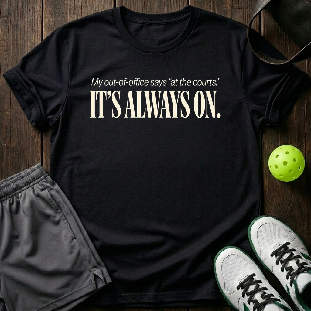 My out-of-office says at the courts Repeat T-Shirt