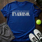 My out-of-office says at the courts Repeat T-Shirt
