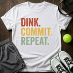 Dink Commit Repeat T-Shirt