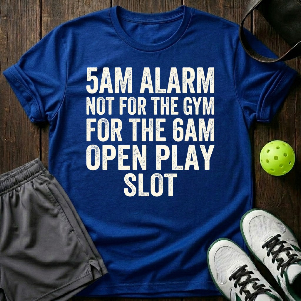 5am Alarm Not For The Gym T-Shirt