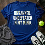 Unranked. Undefeated In My Mind T-Shirt