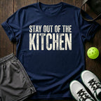 Stay Out Of The Kitchen T-Shirt