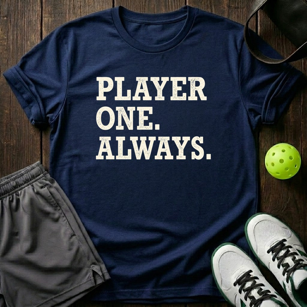 Player One. Always T-Shirt