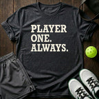 Player One. Always T-Shirt