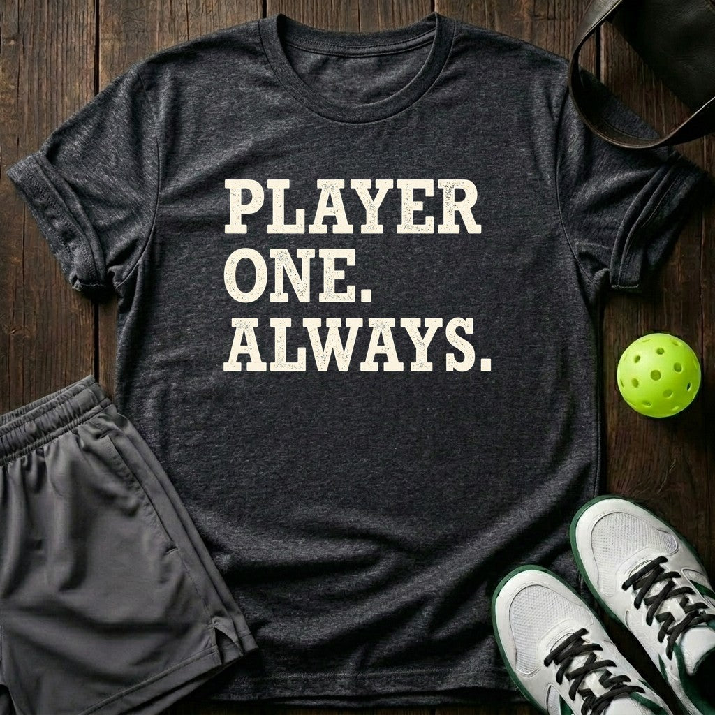 Player One. Always T-Shirt