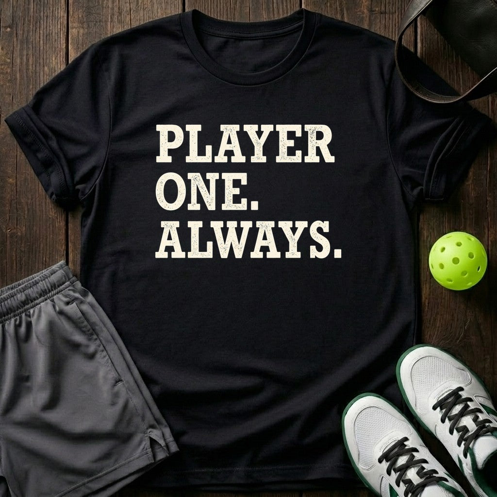 Player One. Always T-Shirt