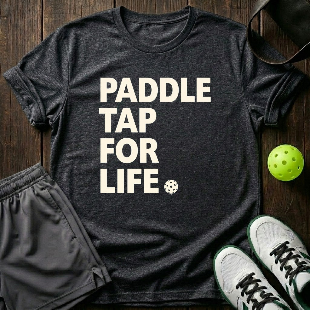 Paddle Tap For Life T-Shirt