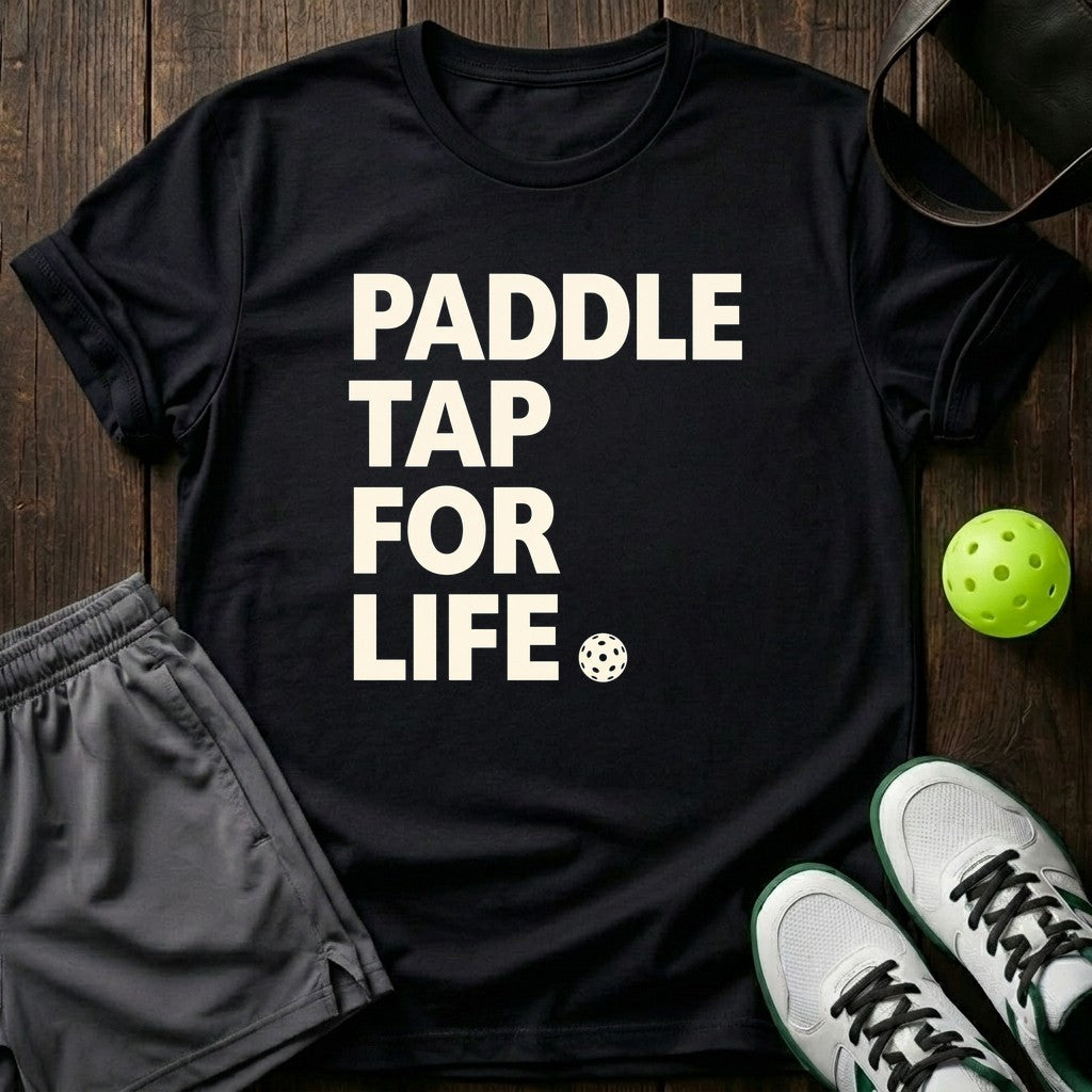 Paddle Tap For Life T-Shirt