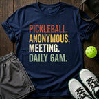 Pickleball Anonymous. Meeting Daily 6Am T-Shirt