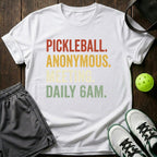 Pickleball Anonymous. Meeting Daily 6Am T-Shirt