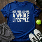 Not Just A Sport A Whole Lifestyle T-Shirt