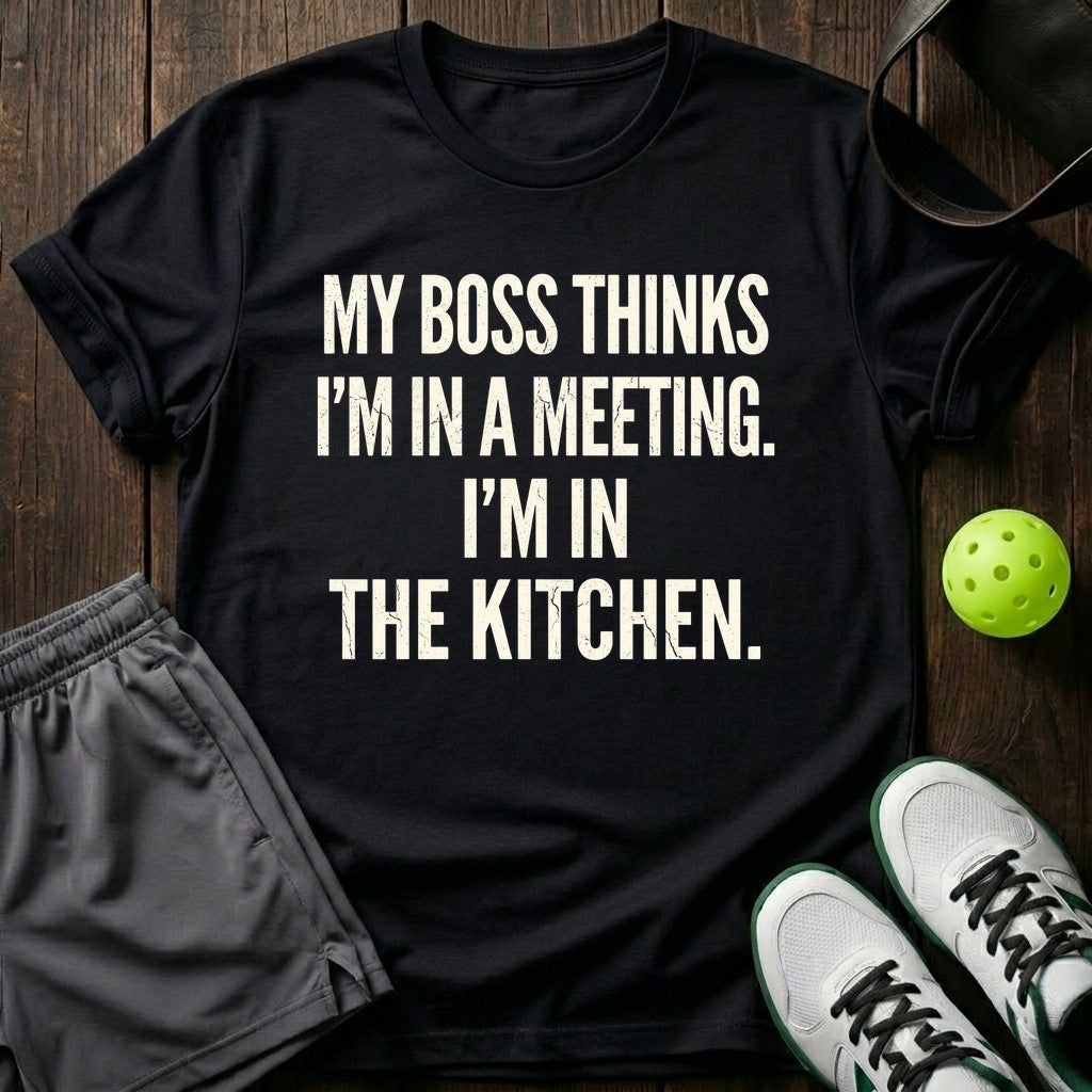 My Boss Thinks I'm In A Meeting T-Shirt