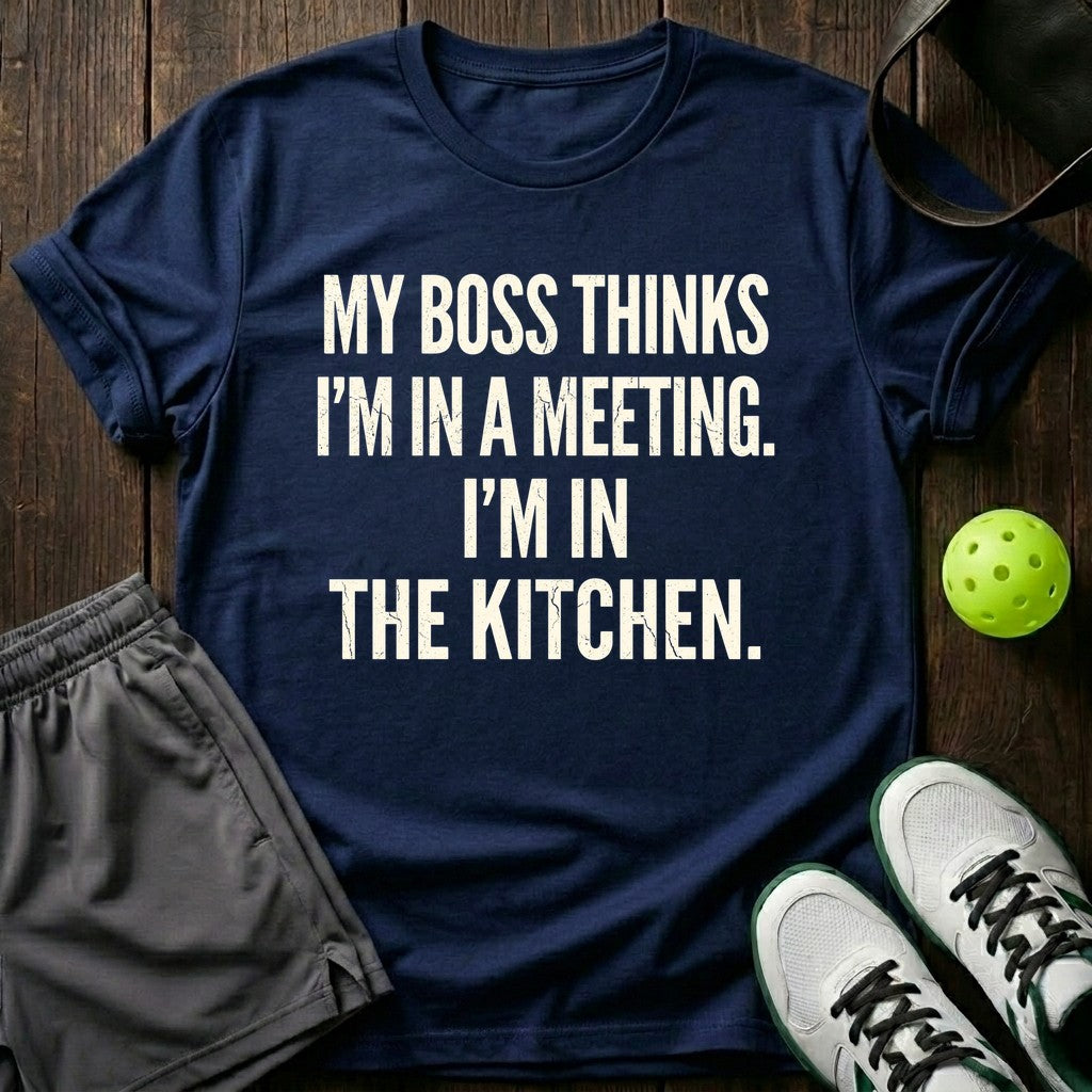 My Boss Thinks I'm In A Meeting T-Shirt