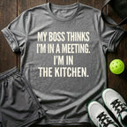 My Boss Thinks I'm In A Meeting T-Shirt