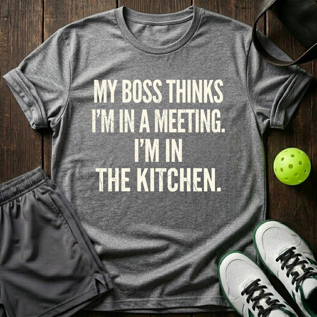 My Boss Thinks I'm In A Meeting T-Shirt