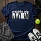 My ATP Looked Better In My Head T-Shirt
