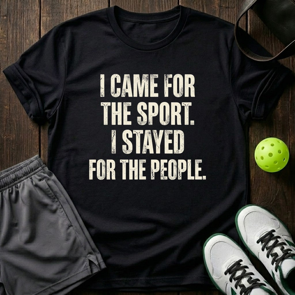 I Came For The Sport T-Shirt