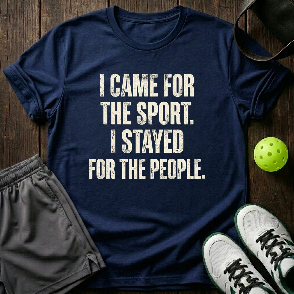 I Came For The Sport T-Shirt
