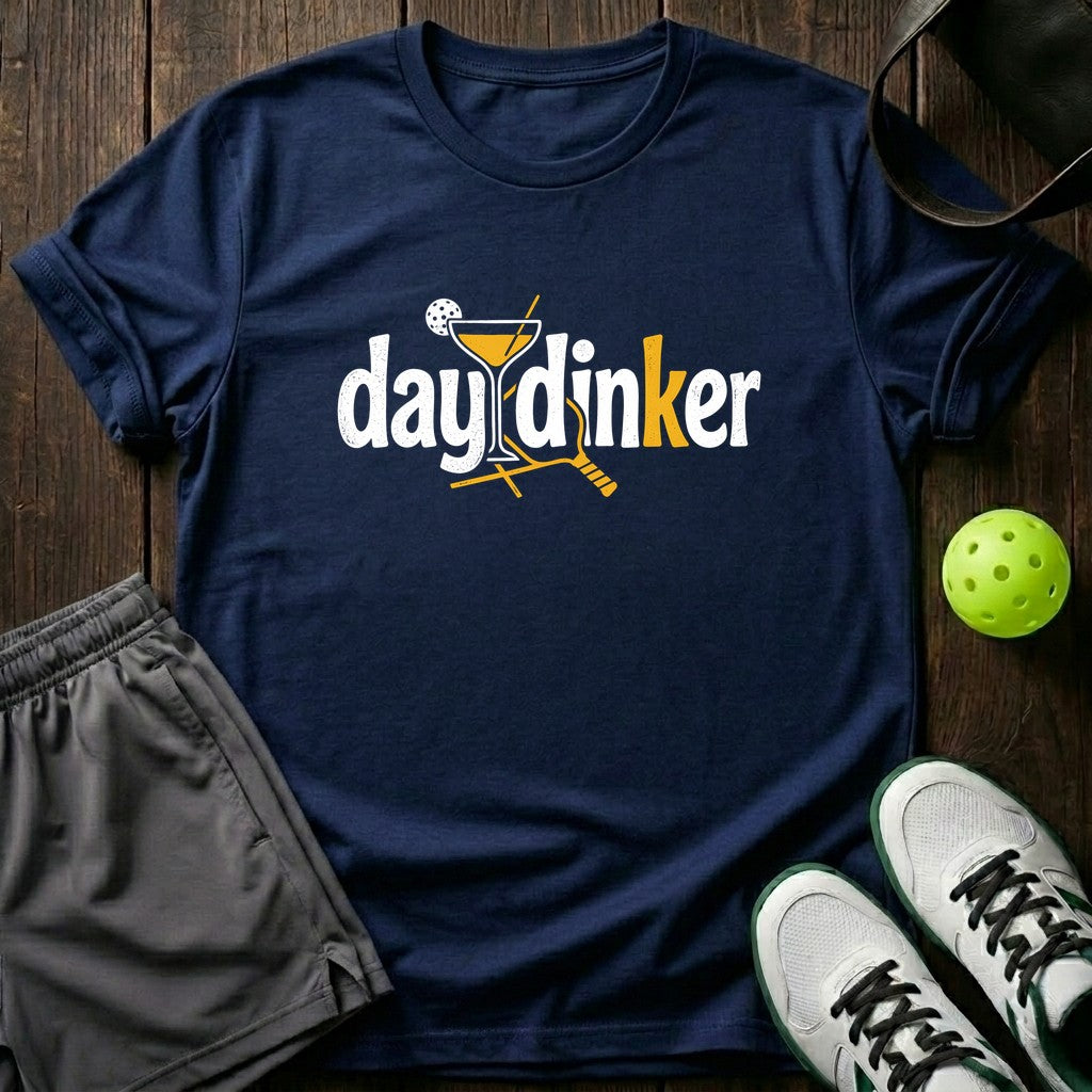Day Dinker T-Shir