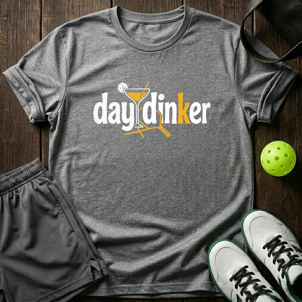 Day Dinker T-Shir