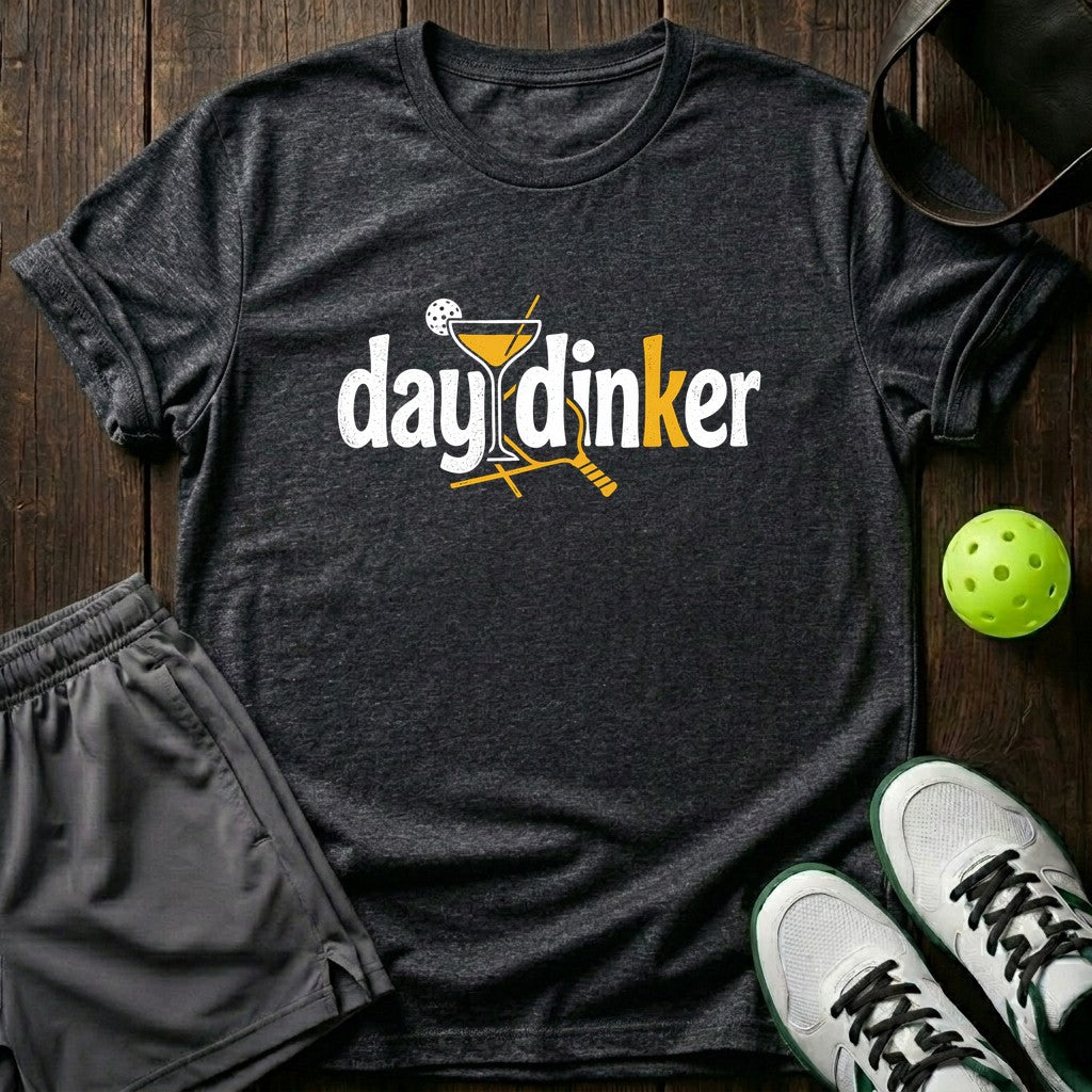 Day Dinker T-Shir