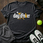 Day Dinker T-Shir