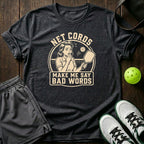 Net Cord Make Me Say Bad Words T-Shirt