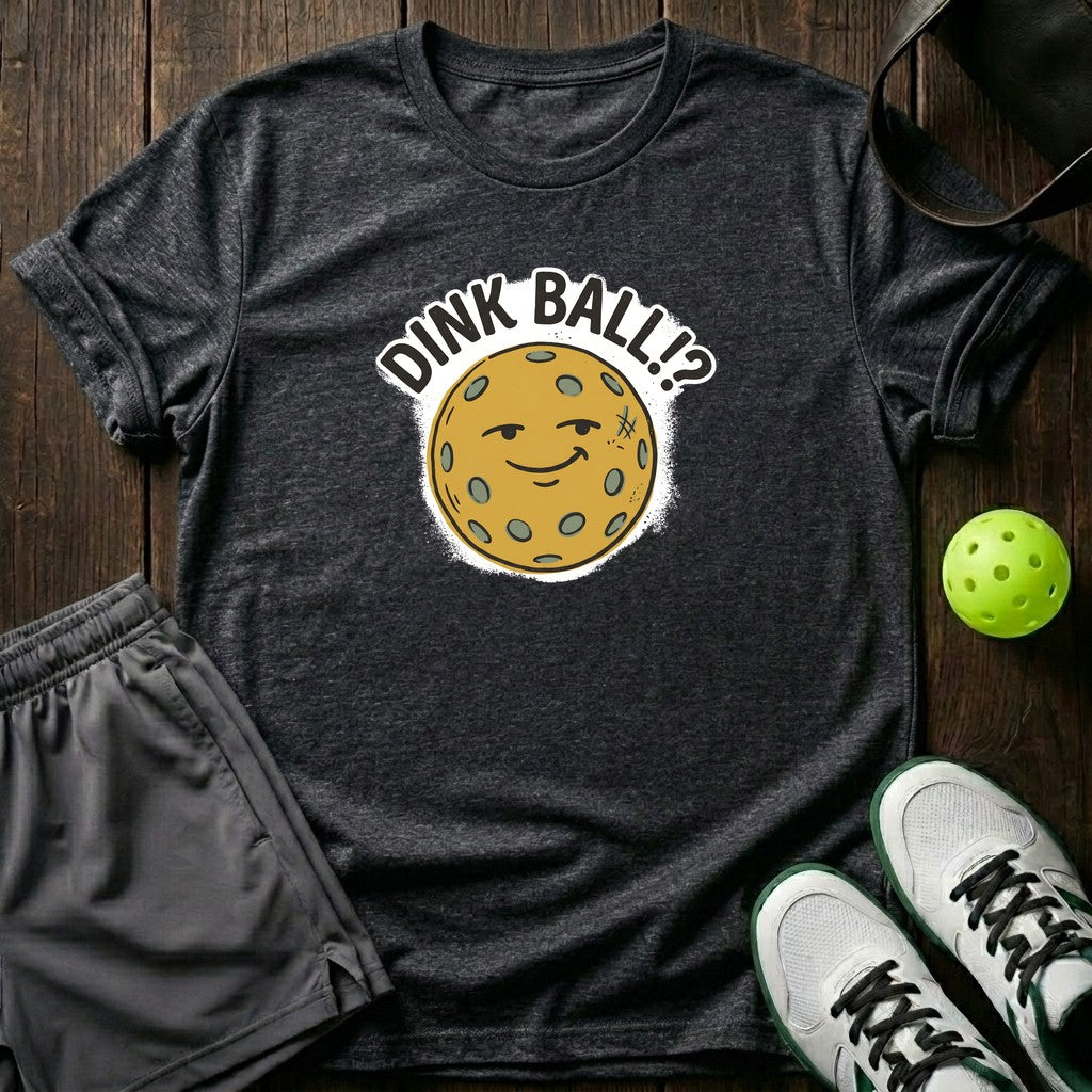 Dink Ball T-Shirt
