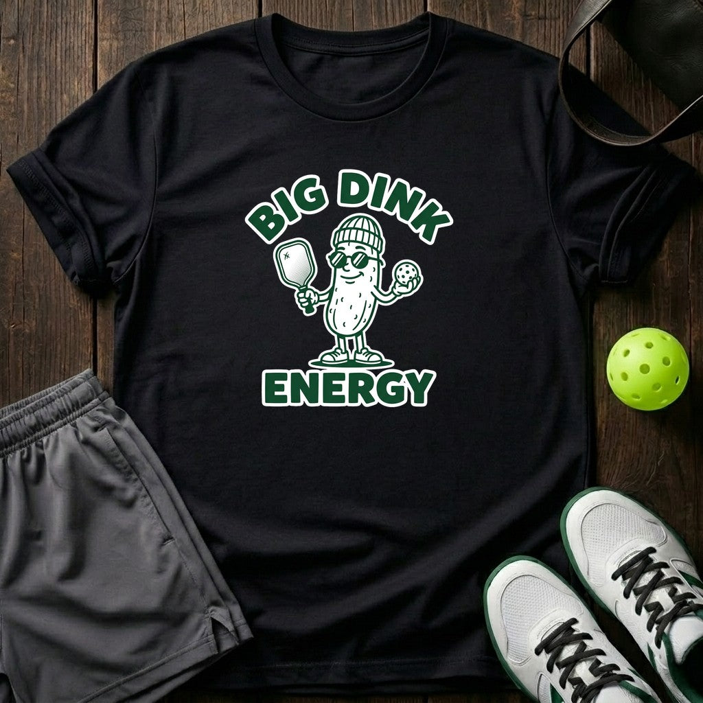 Big Dink Energy T-Shirt