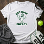 Big Dink Energy T-Shirt
