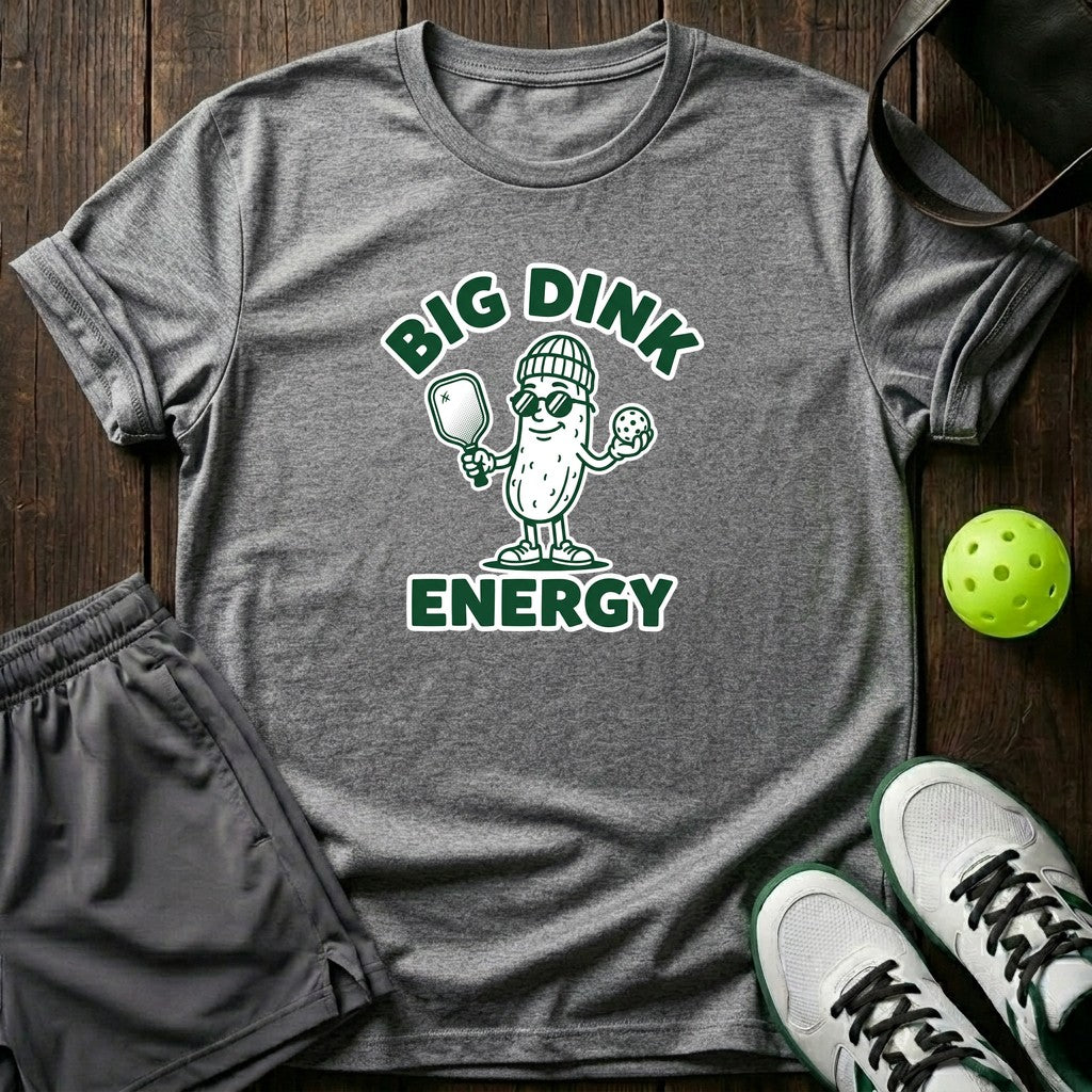 Big Dink Energy T-Shirt