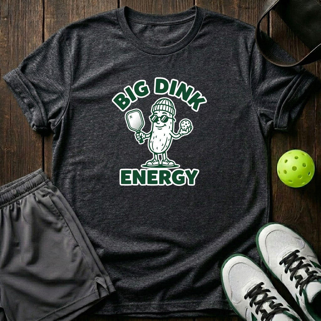 Big Dink Energy T-Shirt