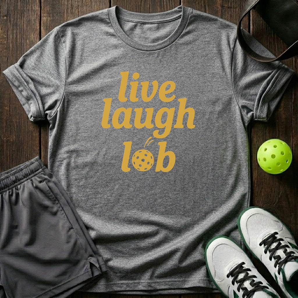Live laught Lob T-Shirt
