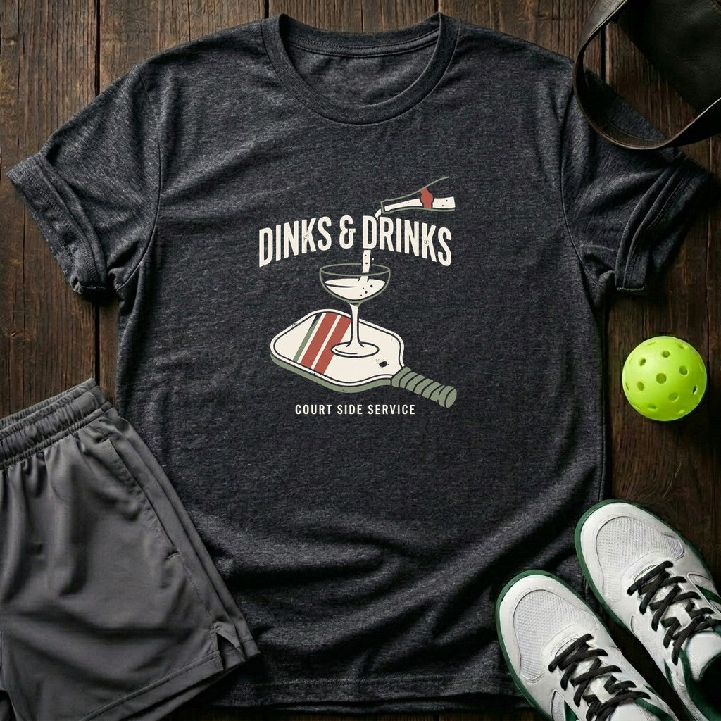Dinks And Drinks T-Shirt