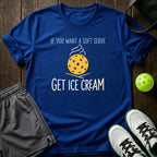 If You Want A Soft Serve Get Ice Cream T-Shirt