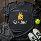 If You Want A Soft Serve Get Ice Cream T-Shirt