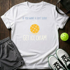 If You Want A Soft Serve Get Ice Cream T-Shirt