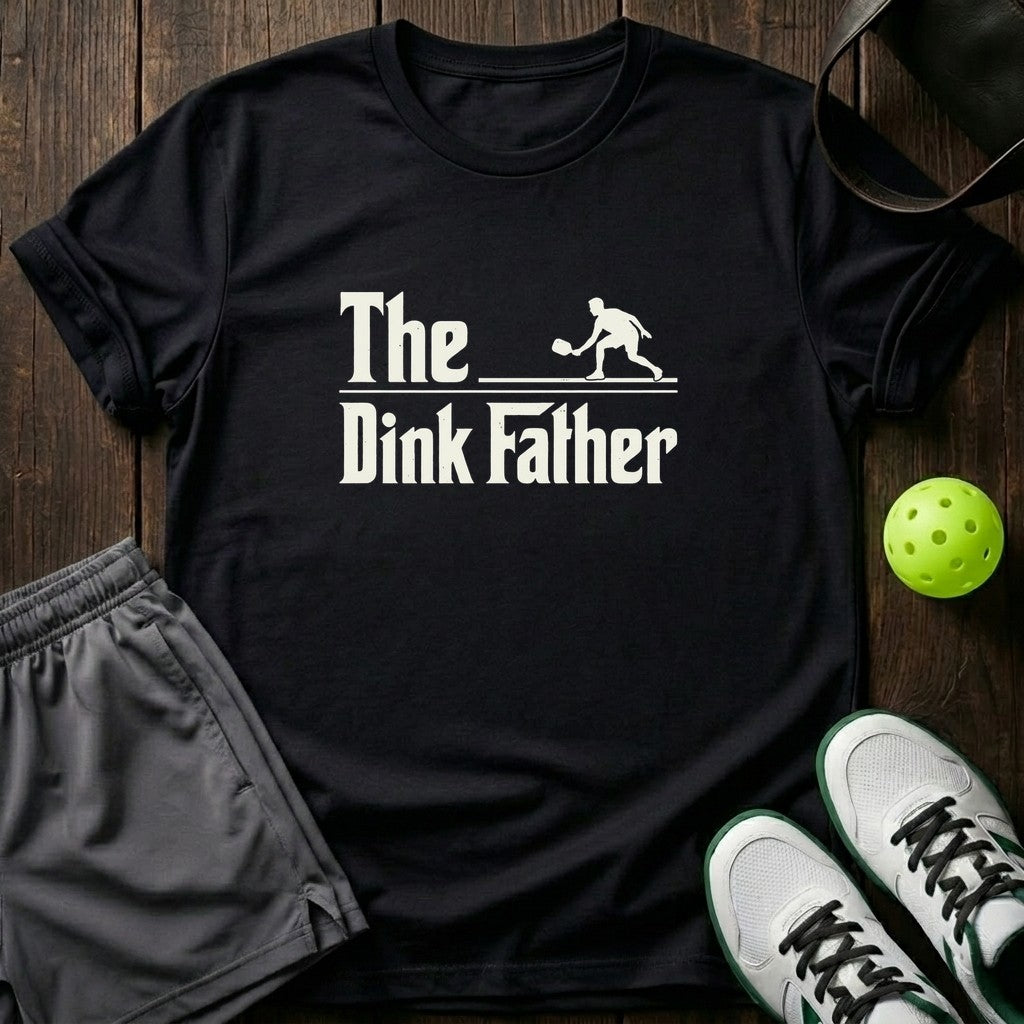The Dink Father T-Shirt