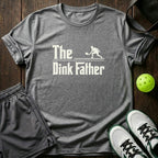 The Dink Father T-Shirt