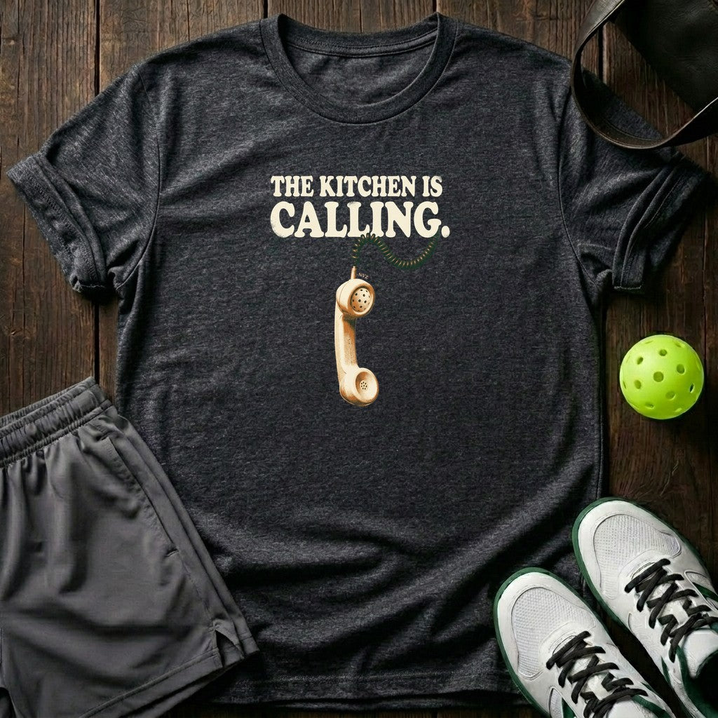 The Kitchen Is Calling T-Shirt