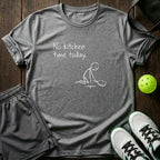 No Kitchen Time Today T-Shirt