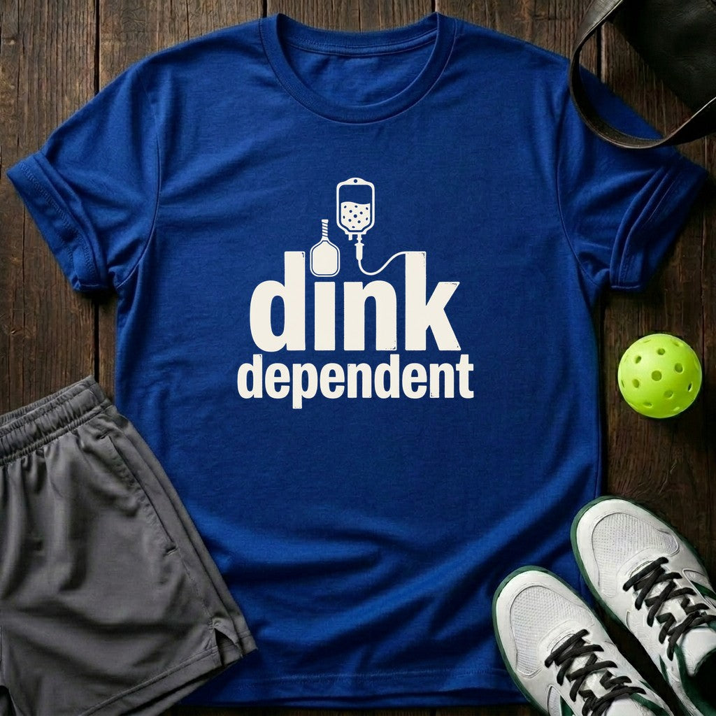 Dink Dependent T-Shirt