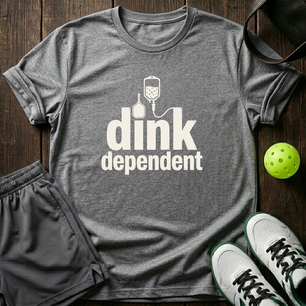 Dink Dependent T-Shirt