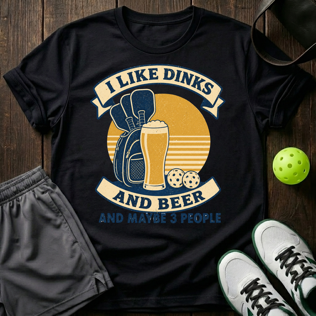 I Like Dinks And Beer T-Shirt — Black