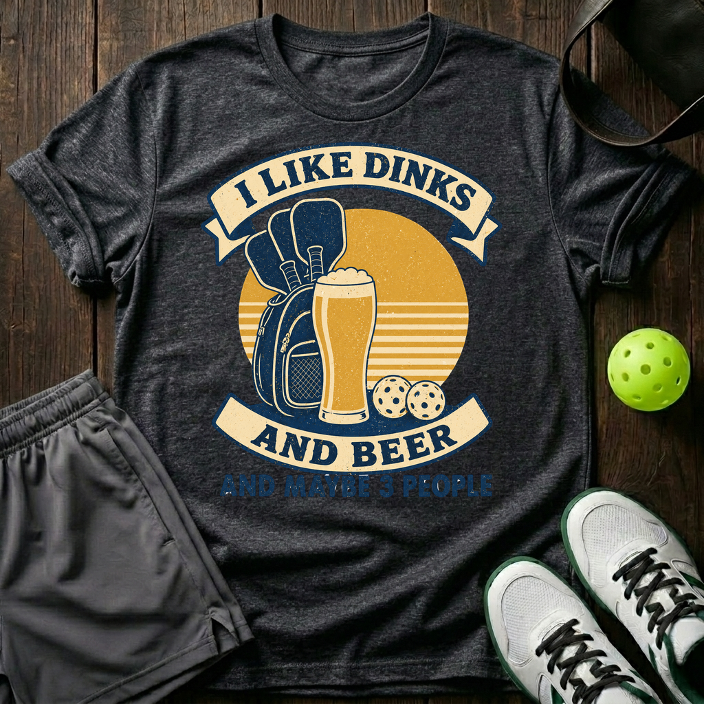 I Like Dinks And Beer T-Shirt — Dark Heather
