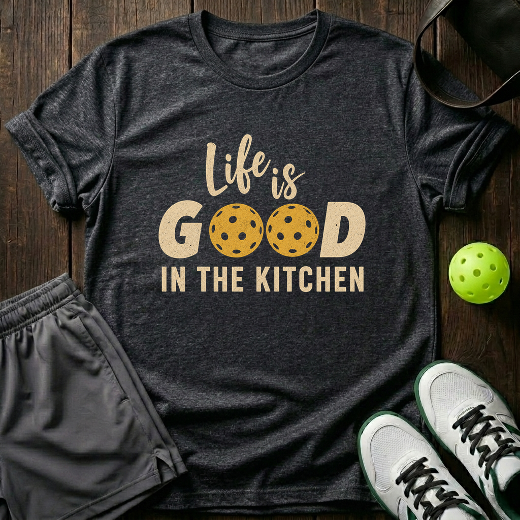 Life Is Good In The Kitchen T-Shirt — Dark Heather