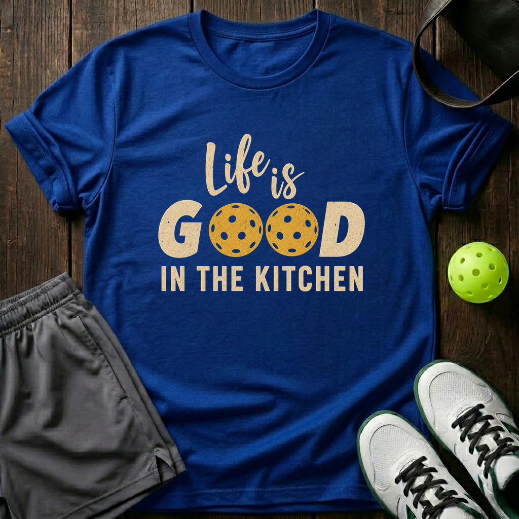Life Is Good In The Kitchen T-Shirt — Royal