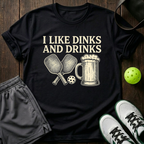 I Like Dinks And Drinks T-Shirt — Black
