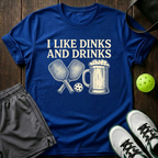 I Like Dinks And Drinks T-Shirt — Royal